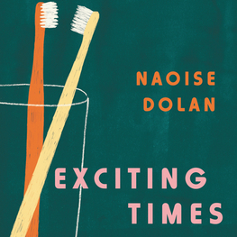 Naoise Dolan: Exciting Times